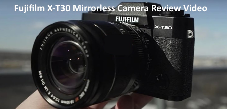 Fujifilm X-T30 Mirrorless Camera Review Video