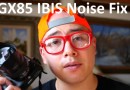 GX85 firmware 1.2 Mic IBIS Noise