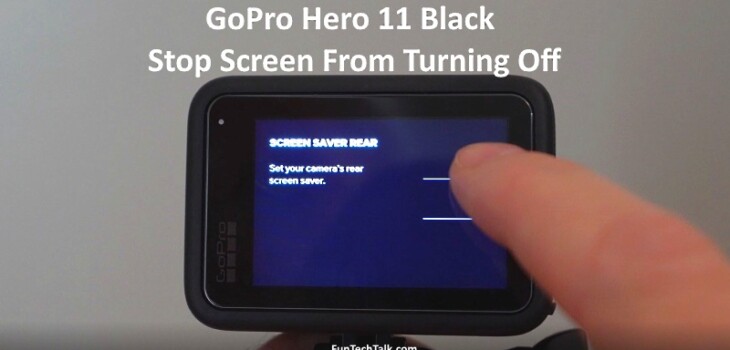 GoPro Hero 11 Black Stop Screen From Turning Off