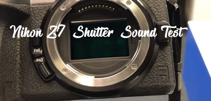 NIKON Z7 Shutter sound tested