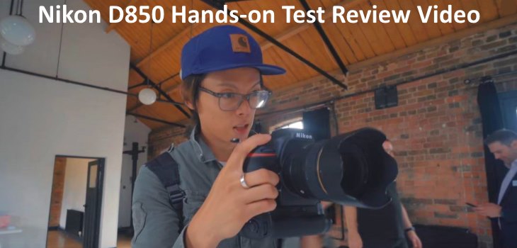 Nikon D850 Hands-on Test Review Video