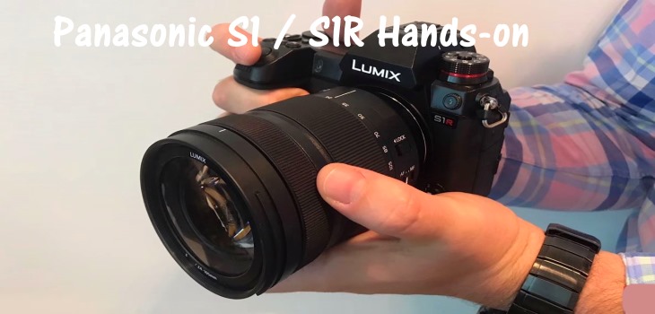 Panasonic S1 S1R Hands-on info