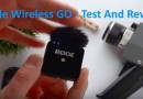 Rode Wireless Go Review Test