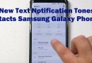 Set New Text Notification Tones For Contacts Samsung Galaxy Phones