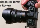 Best Panasonic 8-18mm lens review