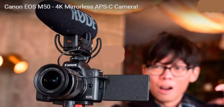 Canon M50 4K APS-C Camera Tested Review