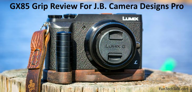 J.B. Camera Designs Pro Grip GX85 80 Review Panasonic