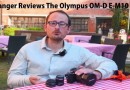 Matt Granger Reviews The Olympus OM-D E-M10 Mark III