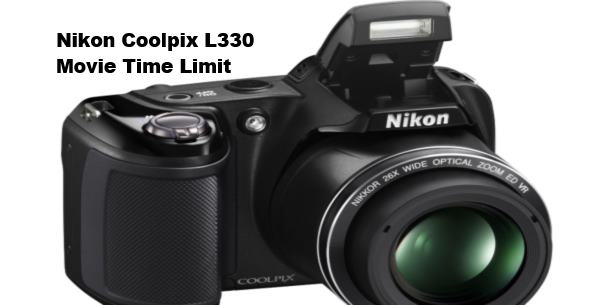 Nikon Coolpix L330 movie time limit