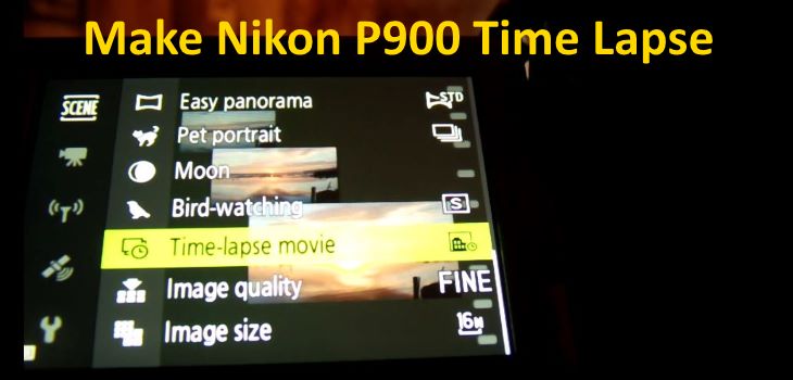 nikon-coolpix-p900-time-lapse