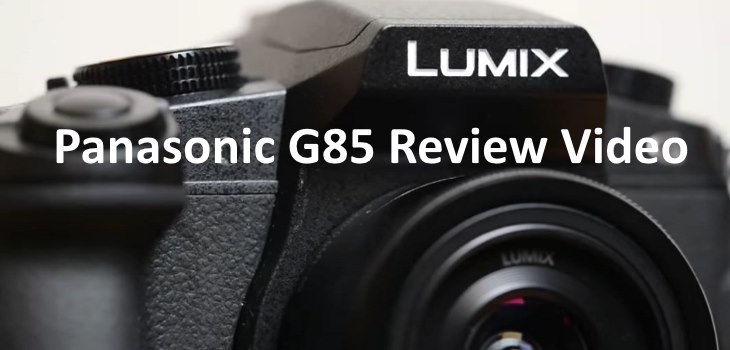 Panasonic G80 G85 review video