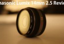 Panasonic Lumix 14mm 2.5 Review Video