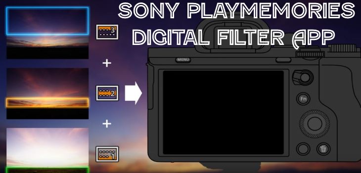 PlayMemories Camera App Digital Filter
