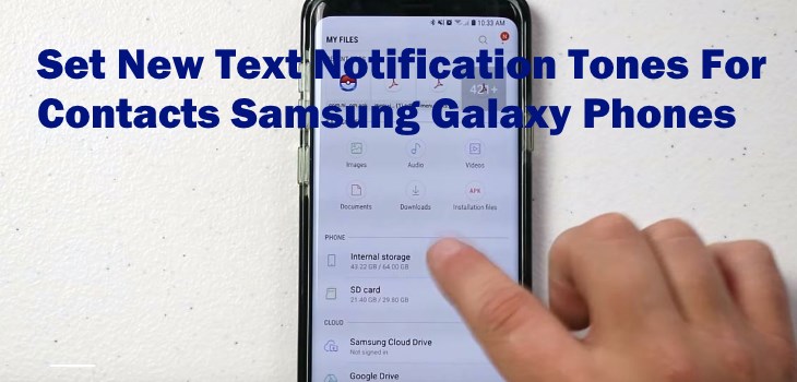 Set New Text Notification Tones For Contacts Samsung Galaxy Phones